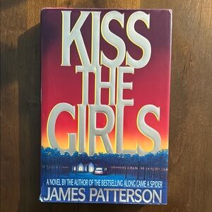 Kiss the Girls Hardcover Book by James Patterson